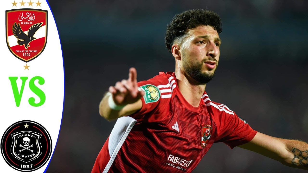 “غياب إمام عاشور” قائمة الاهلي لمباراة أورلاندو السبت 18-1-2025 في دورى أبطال أفريقيا والموعد والقنوات الناقلة